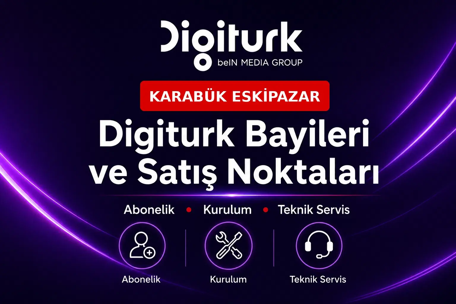 ESKİPAZAR Digiturk Bayileri Karabük ESKİPAZAR Digiturk bayileri ve satış noktaları