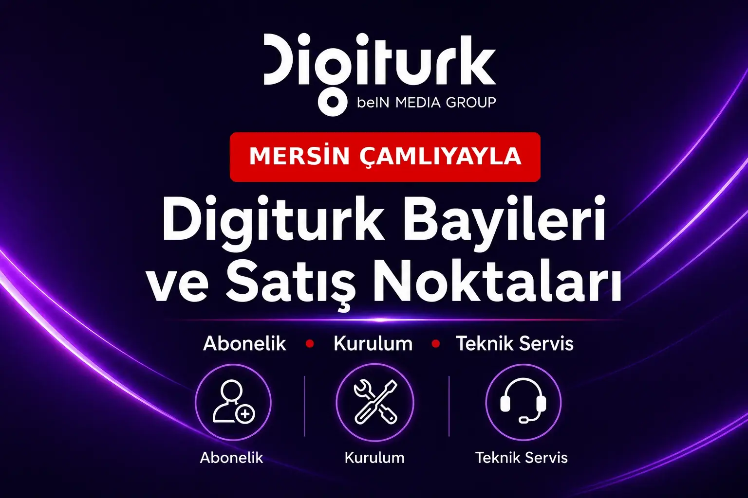 Mersin ÇAMLIYAYLA Digiturk bayileri ve satış noktaları
