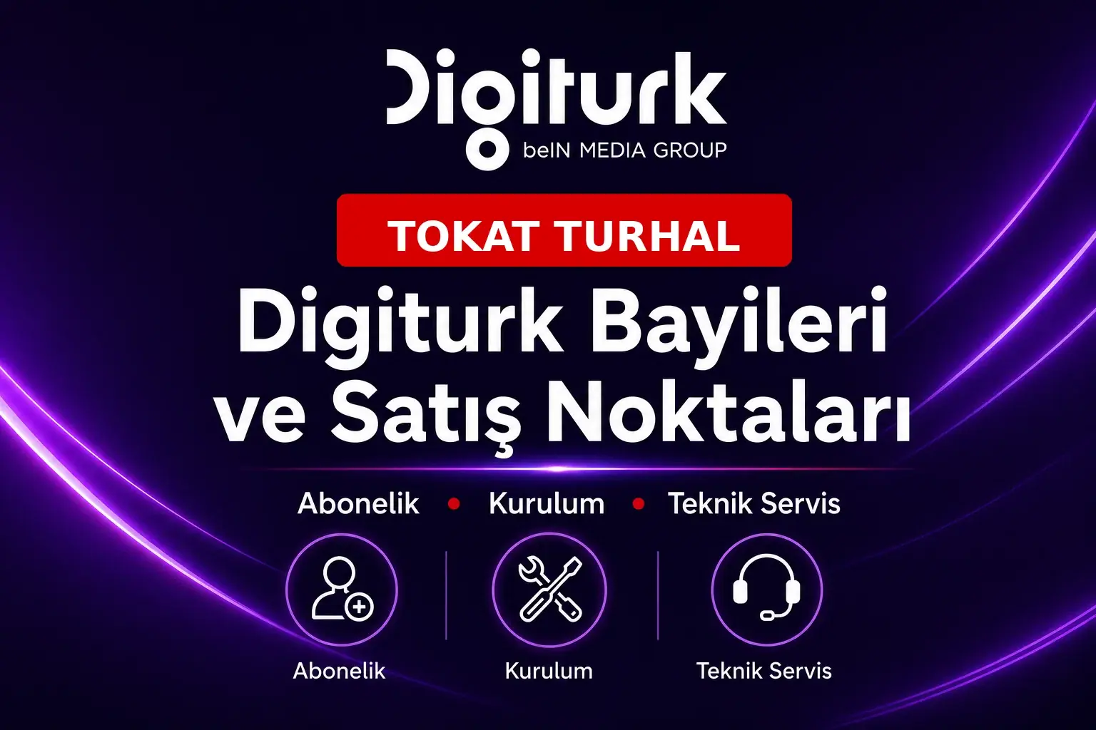 Tokat TURHAL Digiturk bayileri ve satış noktaları