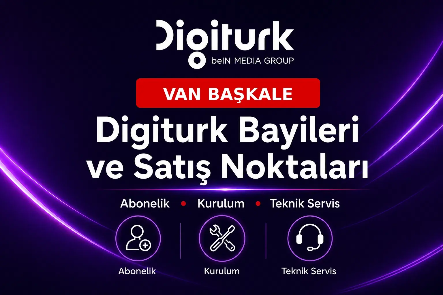 Van BAŞKALE Digiturk bayileri ve satış noktaları