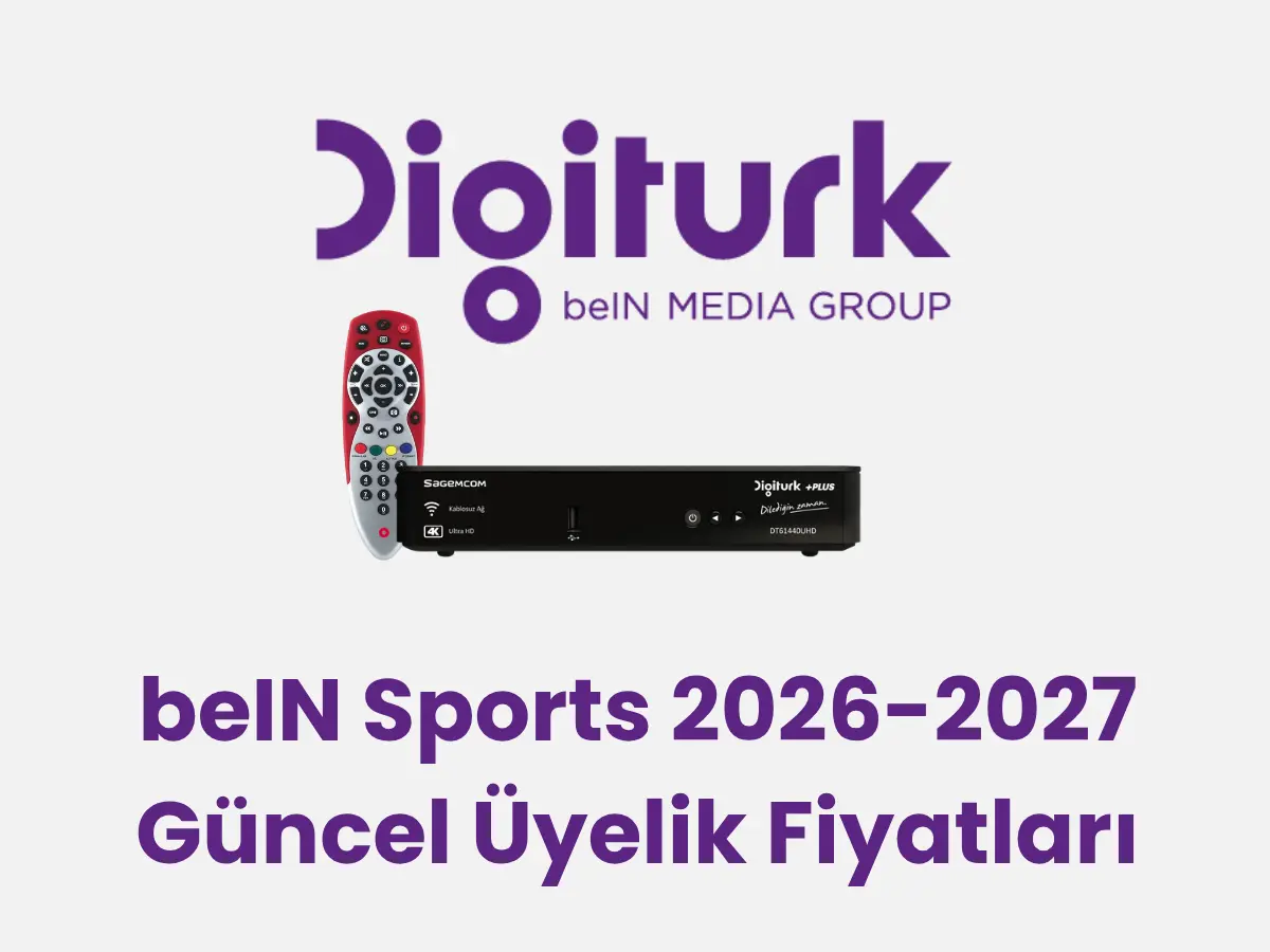 Digiturk beIN Sports 2026 Güncel Fiyatları ve Kampanyaları