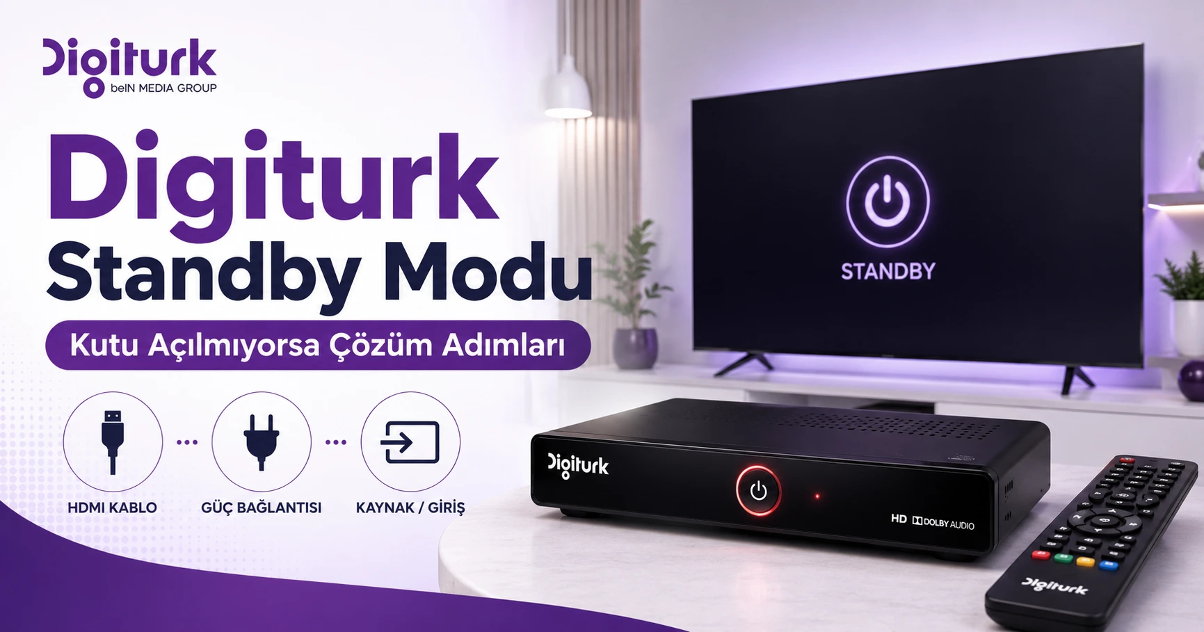 Digiturk standby modu ve kutu açılmıyor çözüm adımları